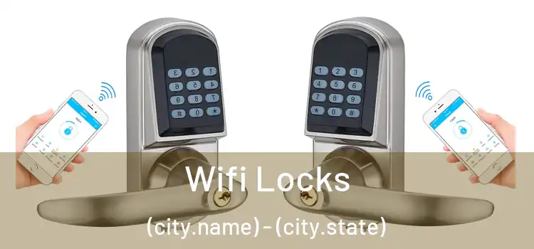 Wifi Locks (city.name) - (city.state)